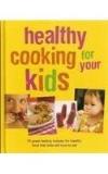 Sarah Banbery Healthy Cooking For Your Kids 