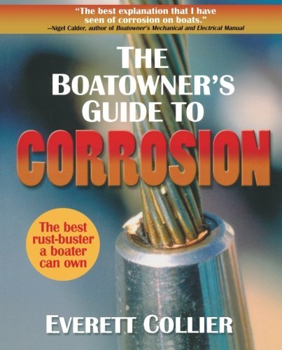 Everett Collier The Boatowner's Guide To Corrosion A Complete Reference For Boatowners And Marine Pr 