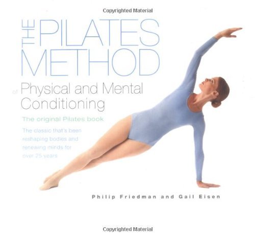 Philip Friedman Pilates Method Of Physical And Mental Conditio The 