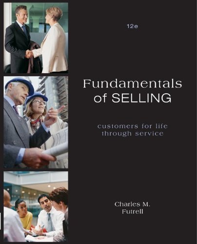 Charles M. Futrell Fundamentals Of Selling Customers For Life Through Service 0012 Edition; 