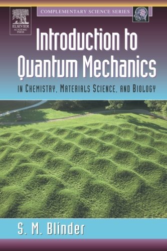 Sy M. Blinder Introduction To Quantum Mechanics In Chemistry Materials Science And Biology 