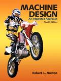 Robert L. Norton Machine Design An Integrated Approach [with Cdrom] 0004 Edition; 