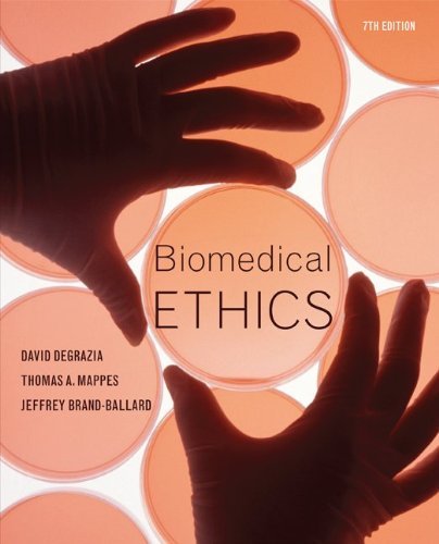 Thomas Mappes Biomedical Ethics 0007 Edition; 