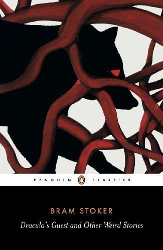 Bram Stoker Dracula's Guest And Other Weird Stories With The Lair Of The White Worm 