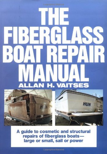 Allan Vaitses The Fiberglass Boat Repair Manual 