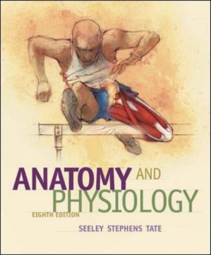 Rod R. Seeley Anatomy & Physiology 0008 Edition; 