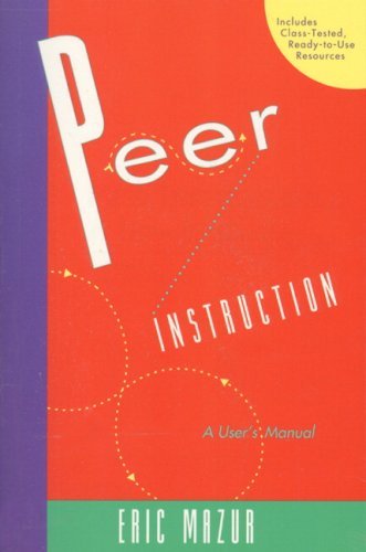 Eric Mazur Peer Instruction A User's Manual 