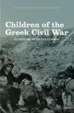Loring M. Danforth Children Of The Greek Civil War Refugees And The Politics Of Memory 