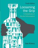 Jean Kinney Loosening The Grip A Handbook Of Alcohol Information 0010 Edition; 
