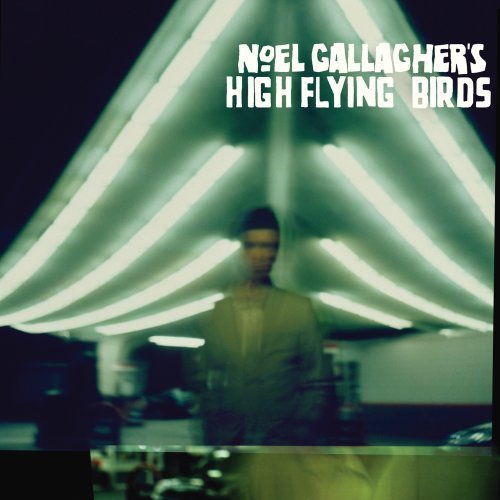 Noel High Flying Bir Gallagher/Noel Gallagher's High Flying B