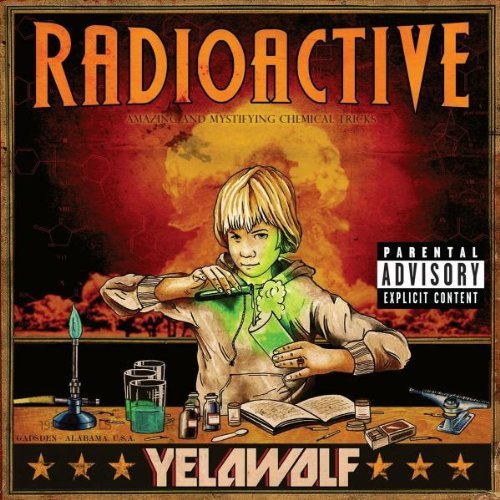 Yelawolf/Radioactive@Explicit Version
