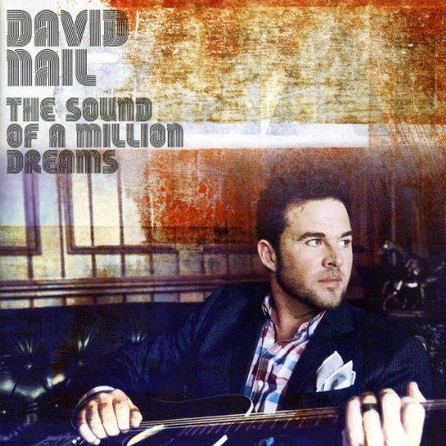 David Nail/Sound Of A Million Dreams