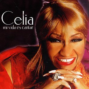 Celia Cruz/Mi Vida Es Cantar