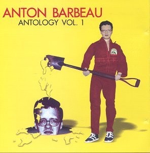 Anton Barbeau/Vol. 1-Antology