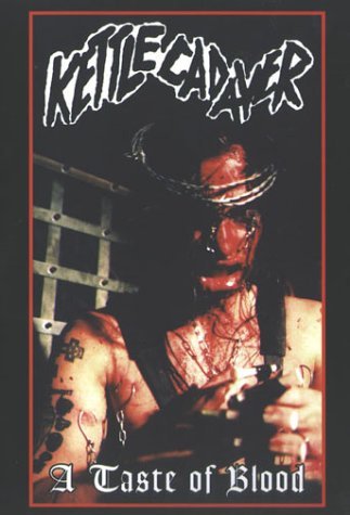 Kettle Cadaver/Taste Of Blood