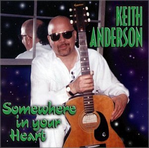 Keith Anderson/Somewhere In Your Heart