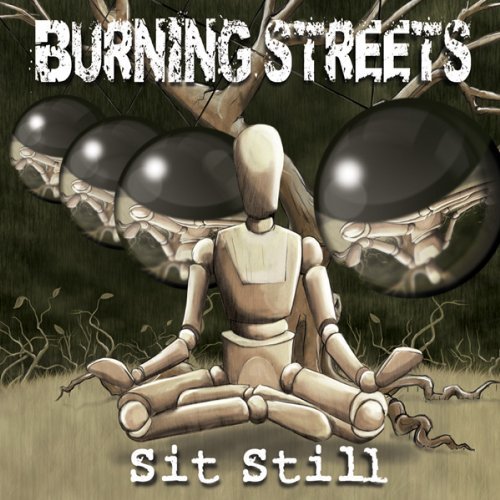 Burning Streets/Sit Still