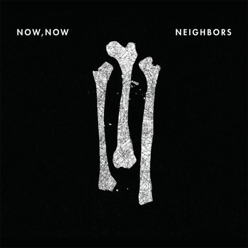 Now Now/Neighbors