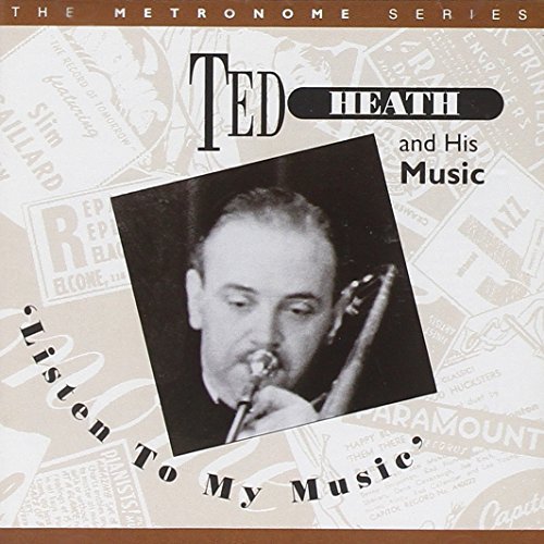 Ted Heath/Listen To My Music