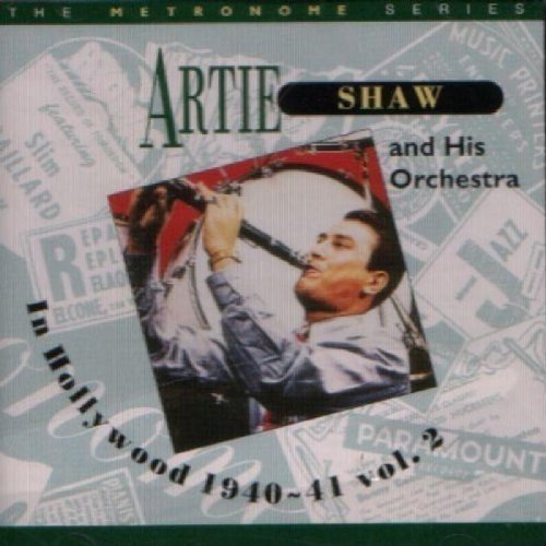 Artie Shaw & His Orchestra/Vol. 2-In Hollywood 1940-41