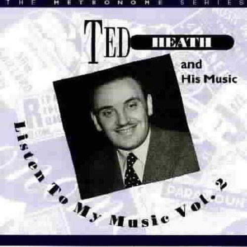 Ted Heath/Listen To My Music