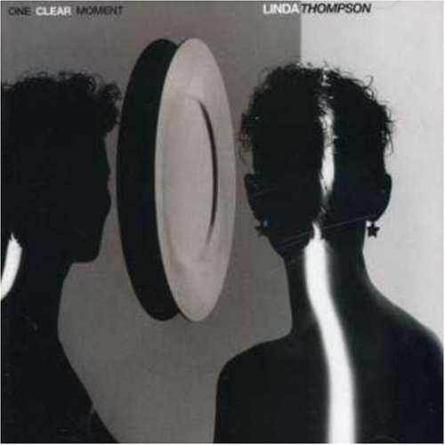 Linda Thompson/One Clear Moment