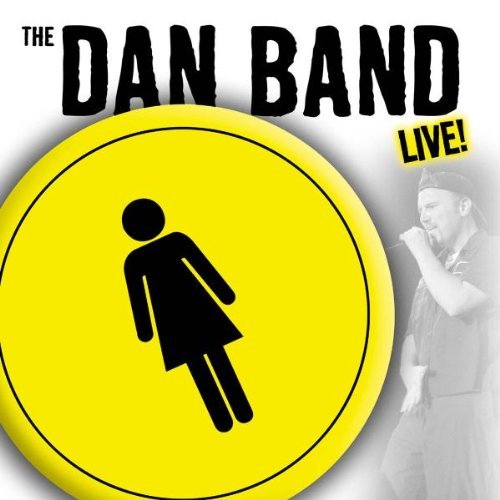 Dan Band/Dan Band Live@Explicit Version