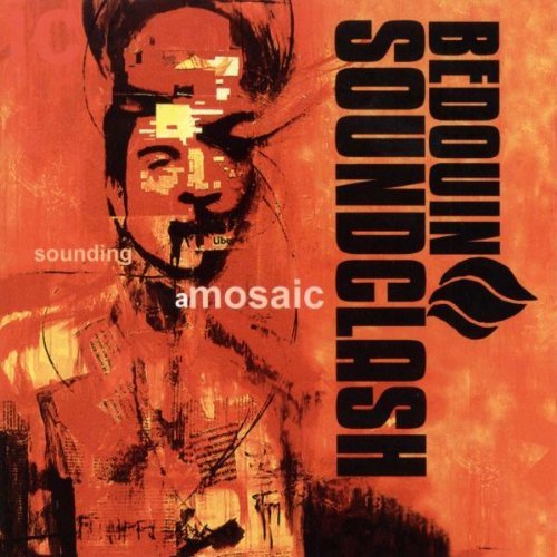 Bedouin Soundclash/Sounding A Mosaic