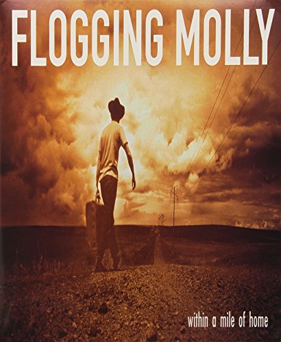 Flogging Molly/Within A Mile Of Home