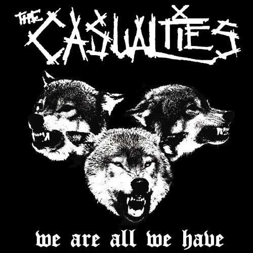 Casualties/We Are All We Have