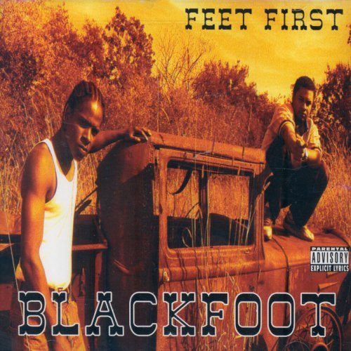 BLACKFOOT/FEET FIRST