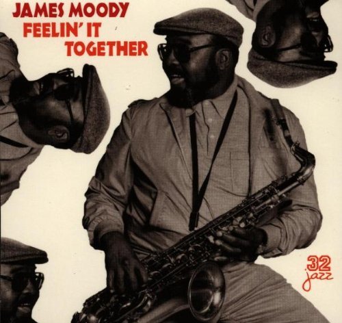 James Moody/Feelin' It Together