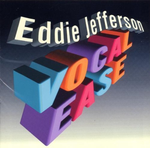 Eddie Jefferson/Vocal Ease