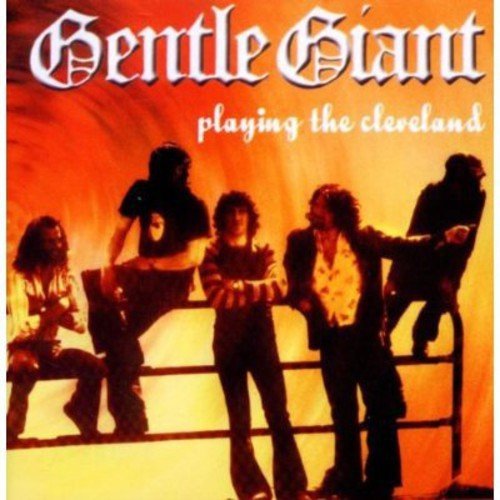 Gentle Giant Playing The Cleveland Import Gbr 