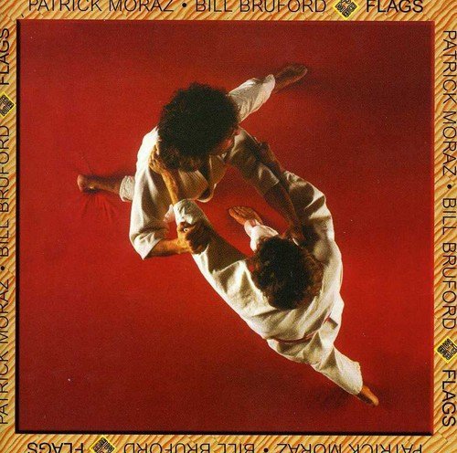 Bruford/Moraz/Flags@2 Cd Set/Incl. Bonus Tracks