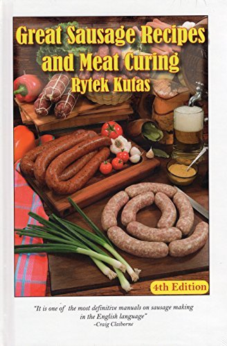 Rytek Kutas Great Sausage Recipes And Meat Curing 4th Edition 0004 Edition; 