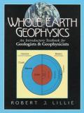 Robert Lillie Whole Earth Geophysics An Introductory Textbook For Geologists And Geoph 
