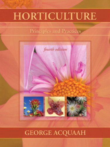 George Acquaah Horticulture Principles And Practices 0004 Edition; 