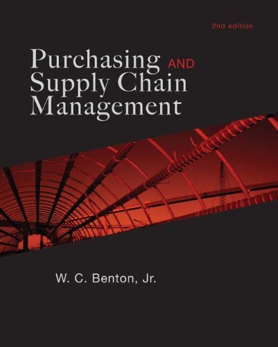 Benton W. C. Purchasing And Supply Chain Management 0002 Edition; 