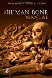 Tim D. White The Human Bone Manual 