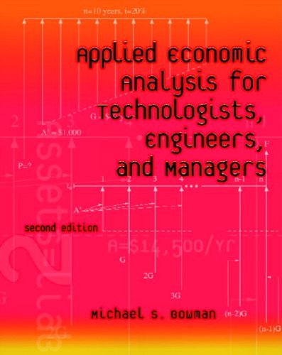Michael S. Bowman Applied Economic Analysis For Technologists Engin 0002 Edition;revised 