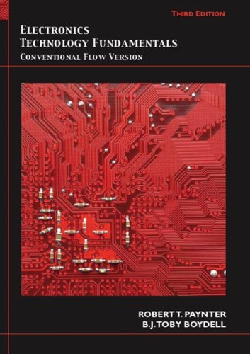Robert Paynter Electronics Technology Fundamentals Conventional Flow Version 0003 Edition; 
