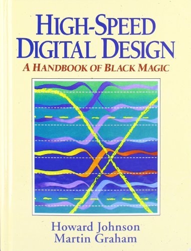 Howard Johnson High Speed Digital Design A Handbook Of Black Magic 