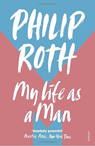 Philip Roth/My Life As A Man