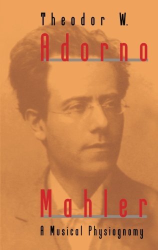 Theodor W. Adorno/Mahler@ A Musical Physiognomy