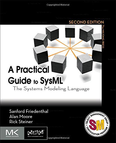 Sanford Friedenthal A Practical Guide To Sysml The Systems Modeling Language 0002 Edition; 