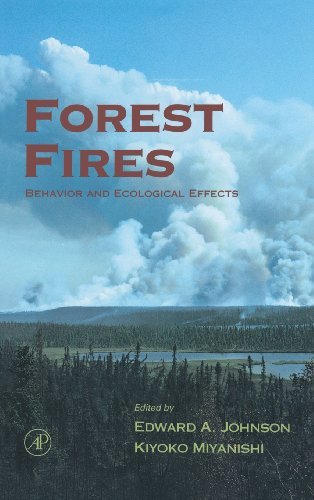 Edward A. Johnson Forest Fires Behavior And Ecological Effects 