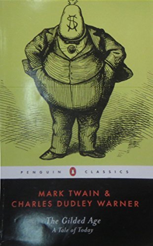 Mark Twain/The Gilded Age@ A Tale of To-Day