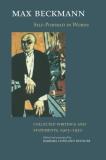 Max Beckmann Self Portrait In Words Collected Writings And Statements 1903 1950 