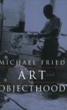 Michael Fried Art And Objecthood Essays And Reviews 